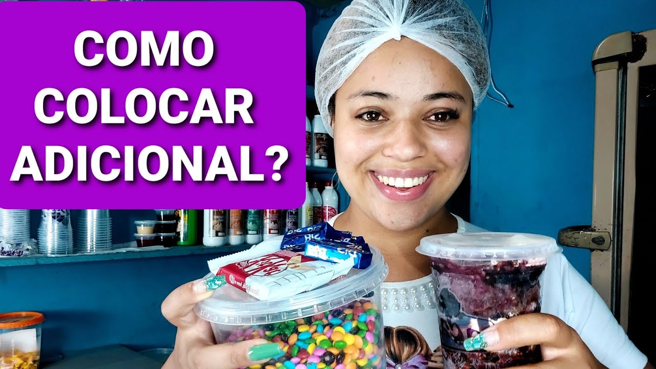 COMO COLOCAR ADICIONAL NO COPO DE AÇAI PARA DELIVERY EM CASA