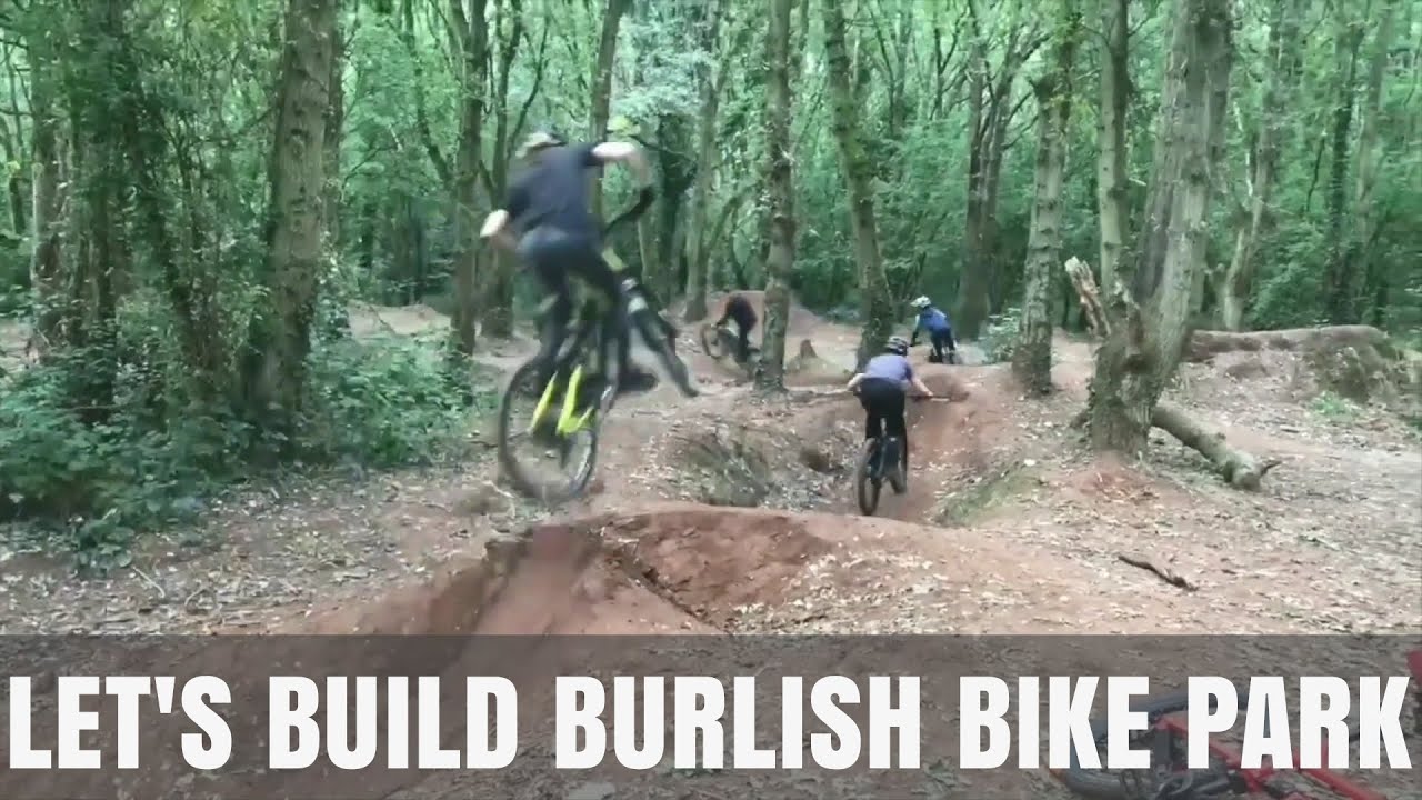 Let's Build Burlish Bike Park