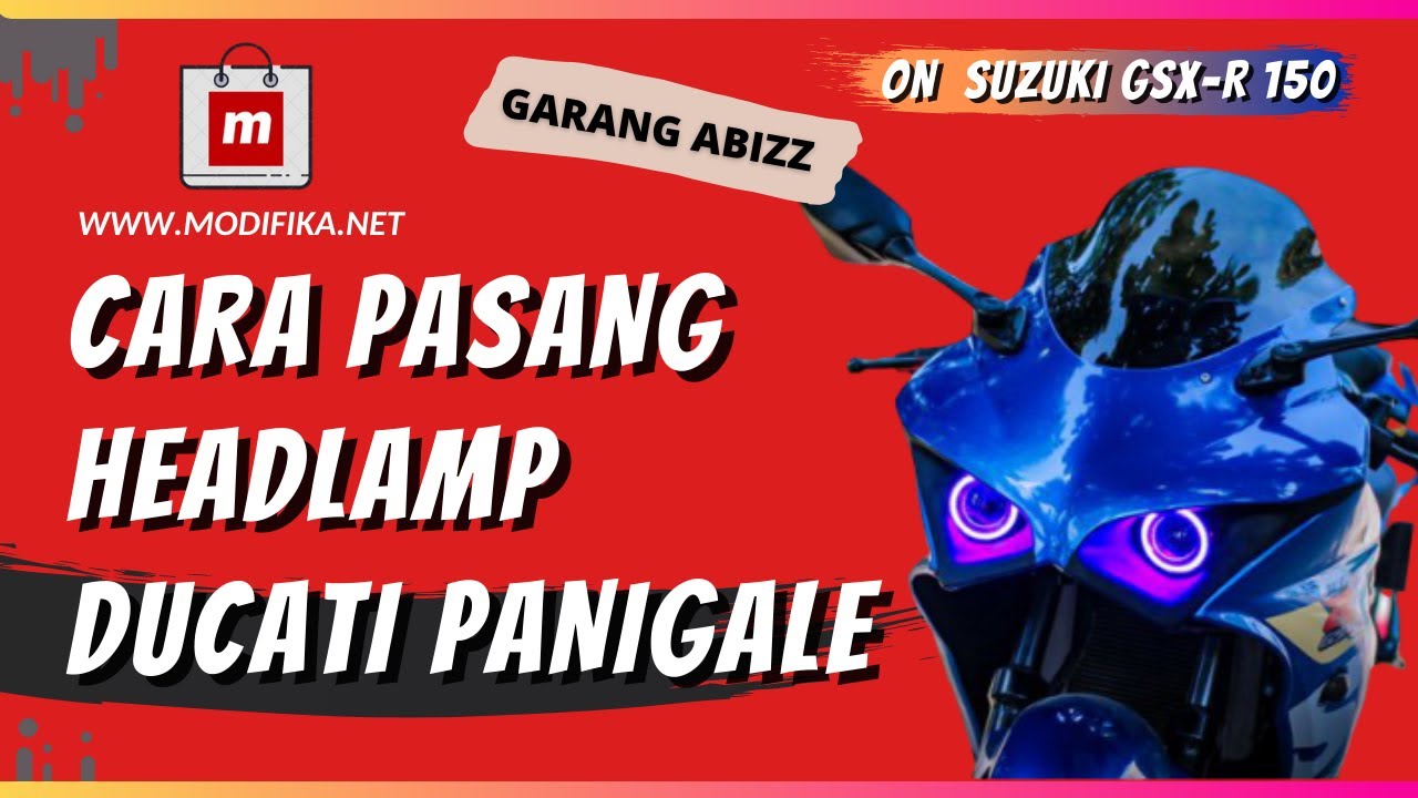 TUTORIAL LENGKAP!! CARA PASANG HEADLAMP DUCATI PANIGALE UNTUK GSX-R150