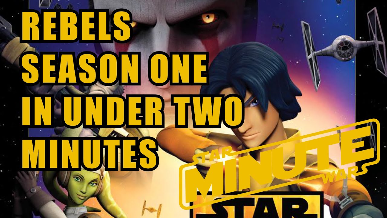 Rebels Season One in Under Two Minutes - Star Wars Minute