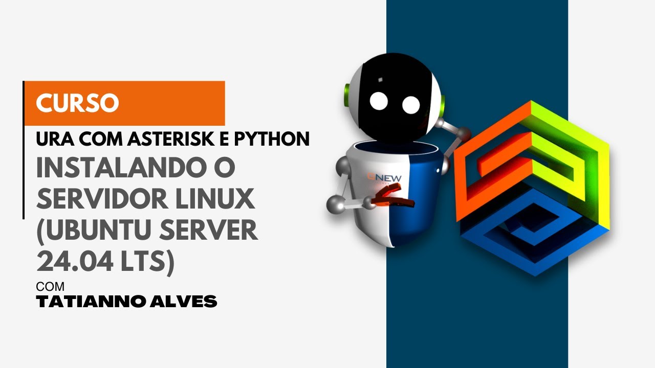 [Curso URA com Asterisk e Python] #5 - Instalando o Servidor Linux (Ubuntu Server 24.04 LTS)