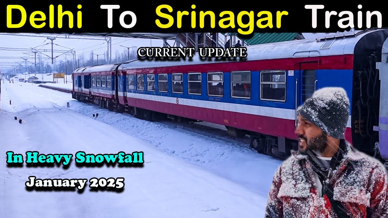 Delhi To Srinagar by Train | Kashmir Train in Heavy Snowfall | Delhi To Srinagar | Kashmir Train