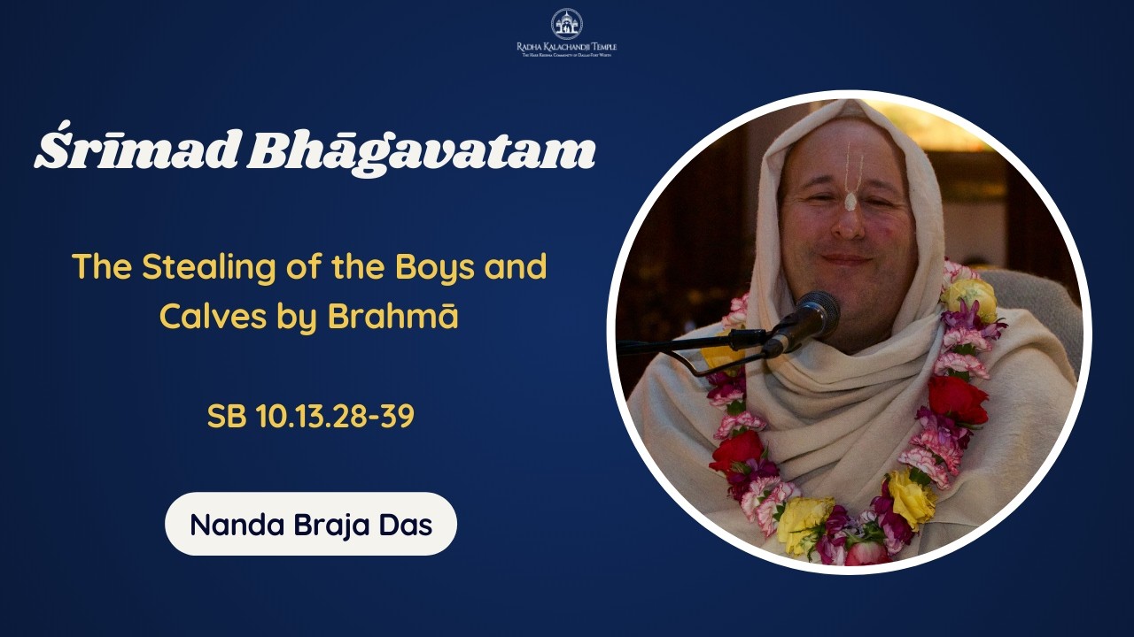 Srimad Bhagavatam 10.13.28-39 | Nanda Braja Das | March 18, 2026