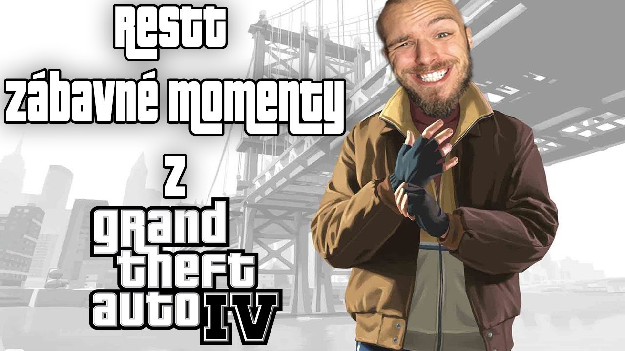 Restt - Najlepšie zábavné momenty z GTA IV