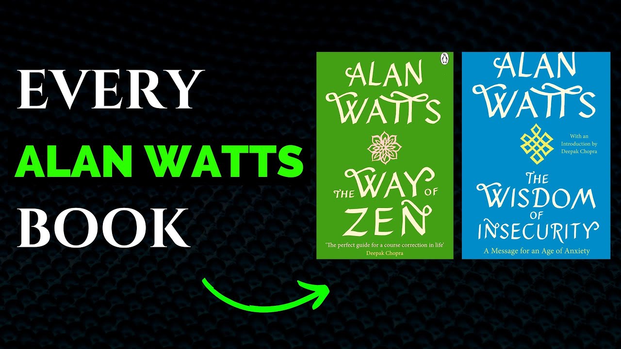 Every Alan Watts Book Explained In One Sentence