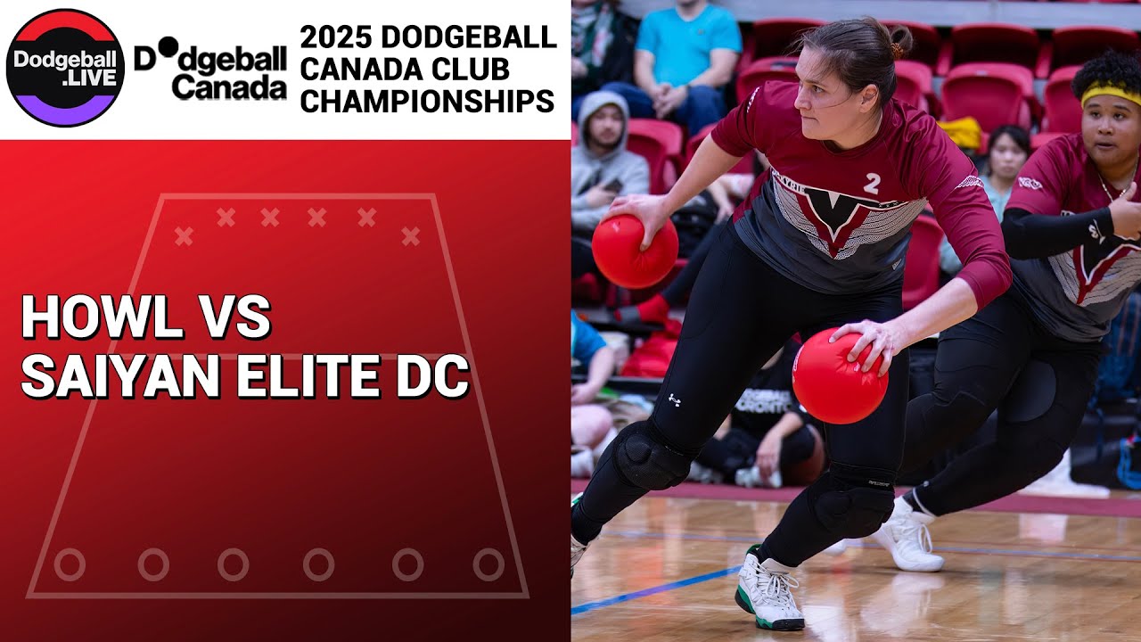 Howl vs Saiyan Elite DC / 2025 Dodgeball Canada Club Championships