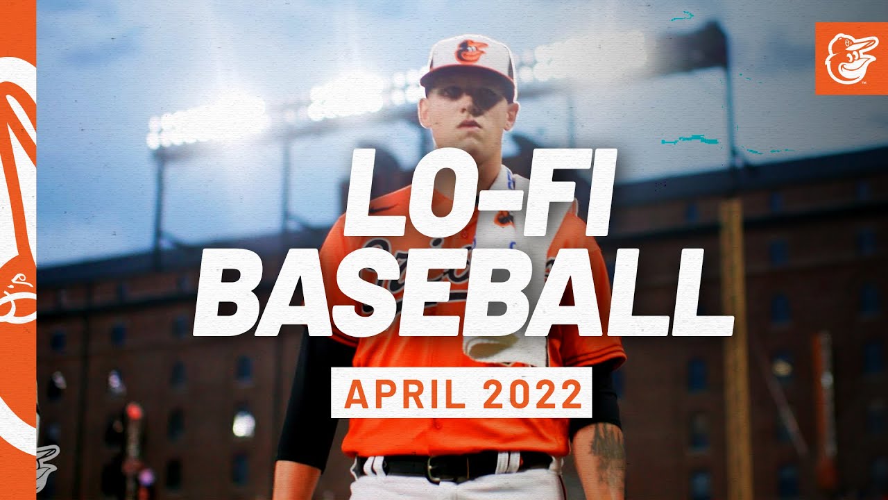 Lo-Fi Baseball - April 2022 Edition | Baltimore Orioles