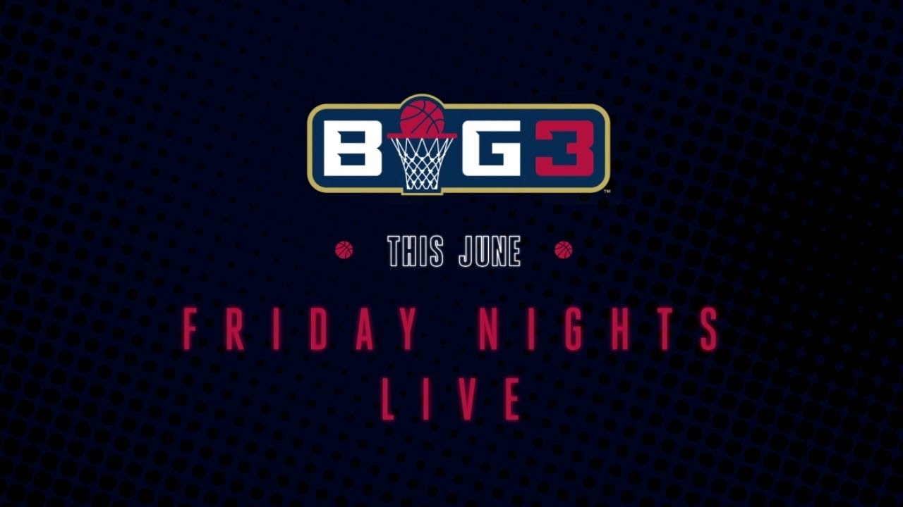 Big3 | This June, Friday Nights | FOX/FS1