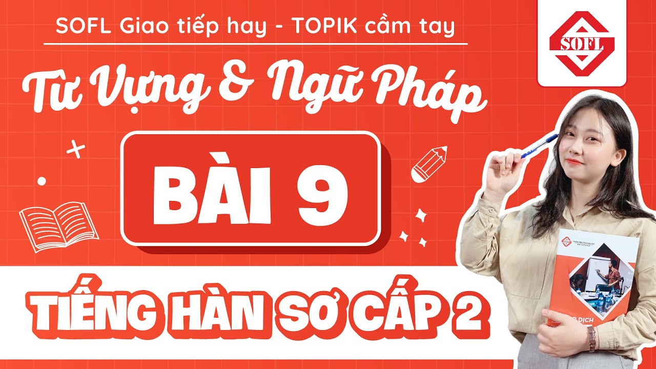BÀI 9 TỪ VỰNG - NGỮ PHÁP TIẾNG HÀN TỔNG HỢP SƠ CẤP 2 | HỌC TIẾNG HÀN ONLINE