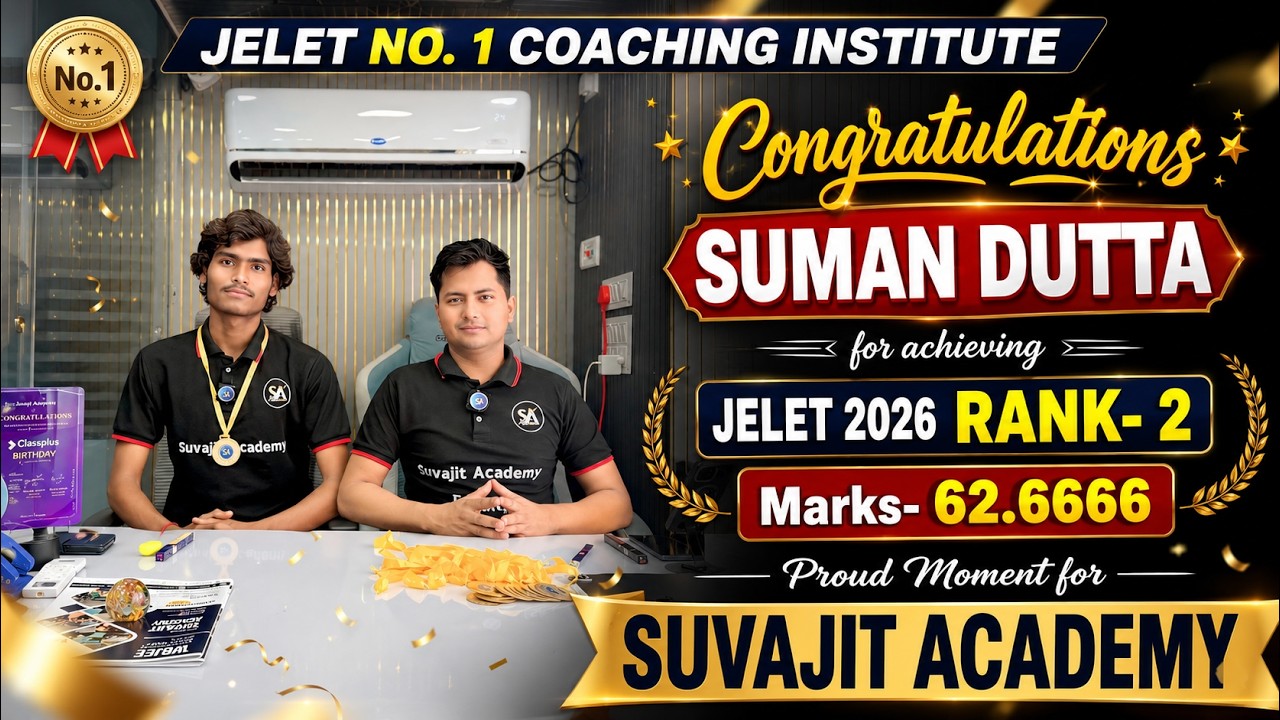 🏆 JELET 2026 Rank 2 Marks 62.6666 | Suman Dutta's Success Story JELET No. 1 Coaching Suvajit Academy
