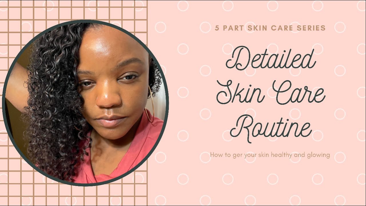 MWF AM Skin Care Routine Series (Part 1)