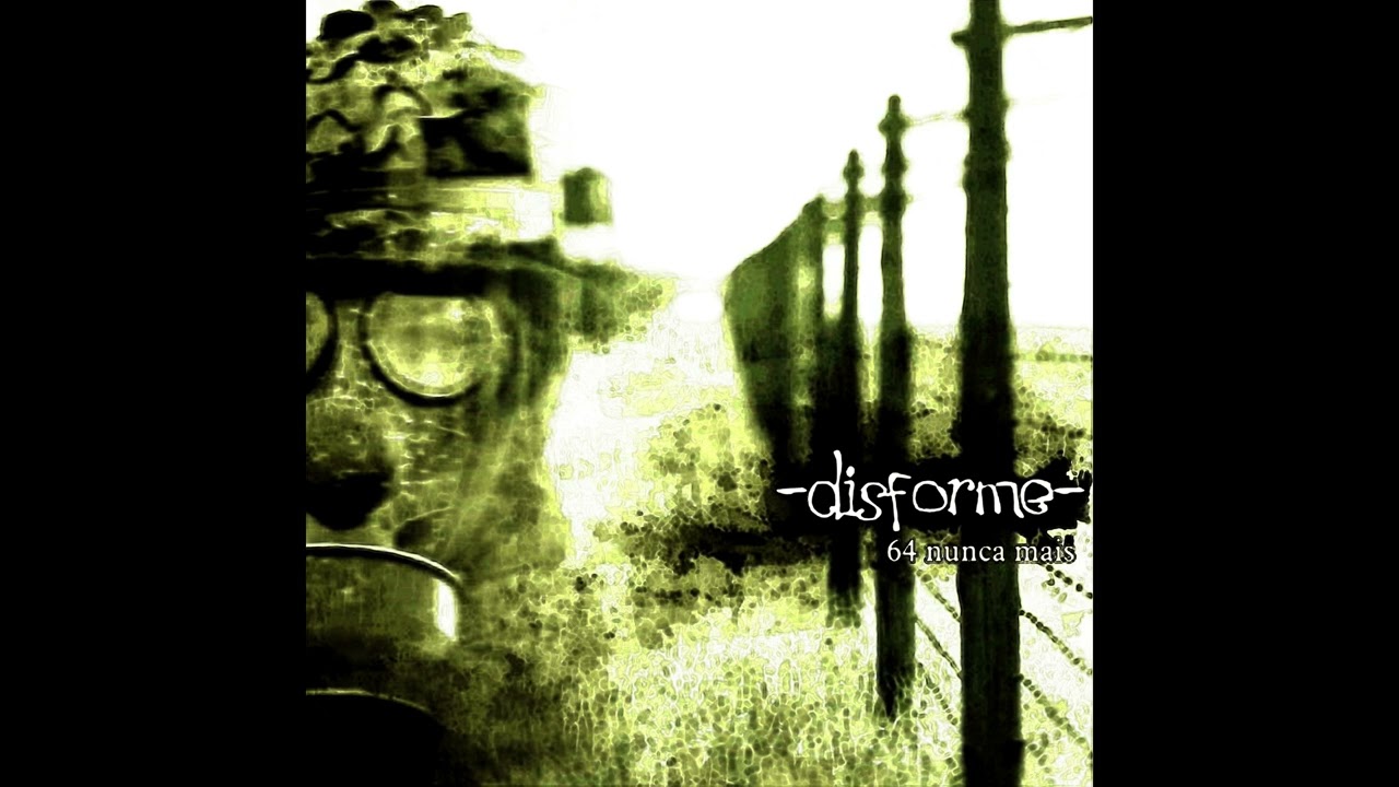 Disforme - 64 Nunca Mais (2006)