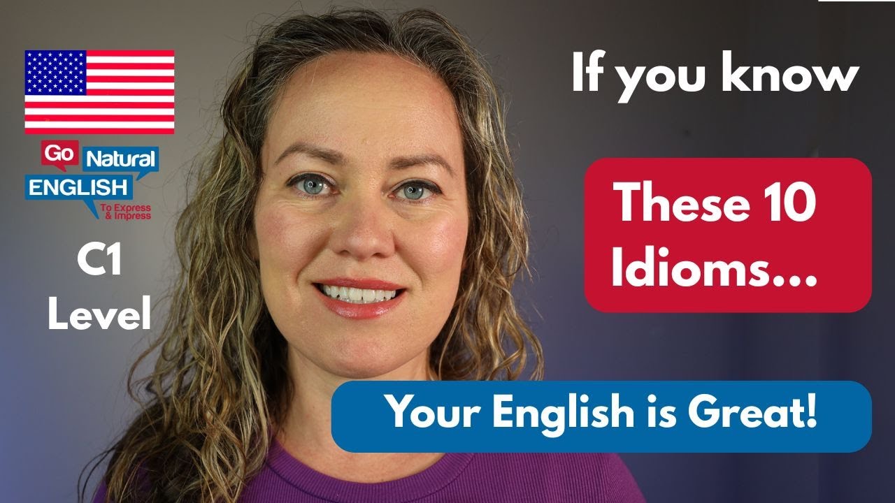 10 Advanced (C1 Level) English Idioms That Prove You've Mastered English!