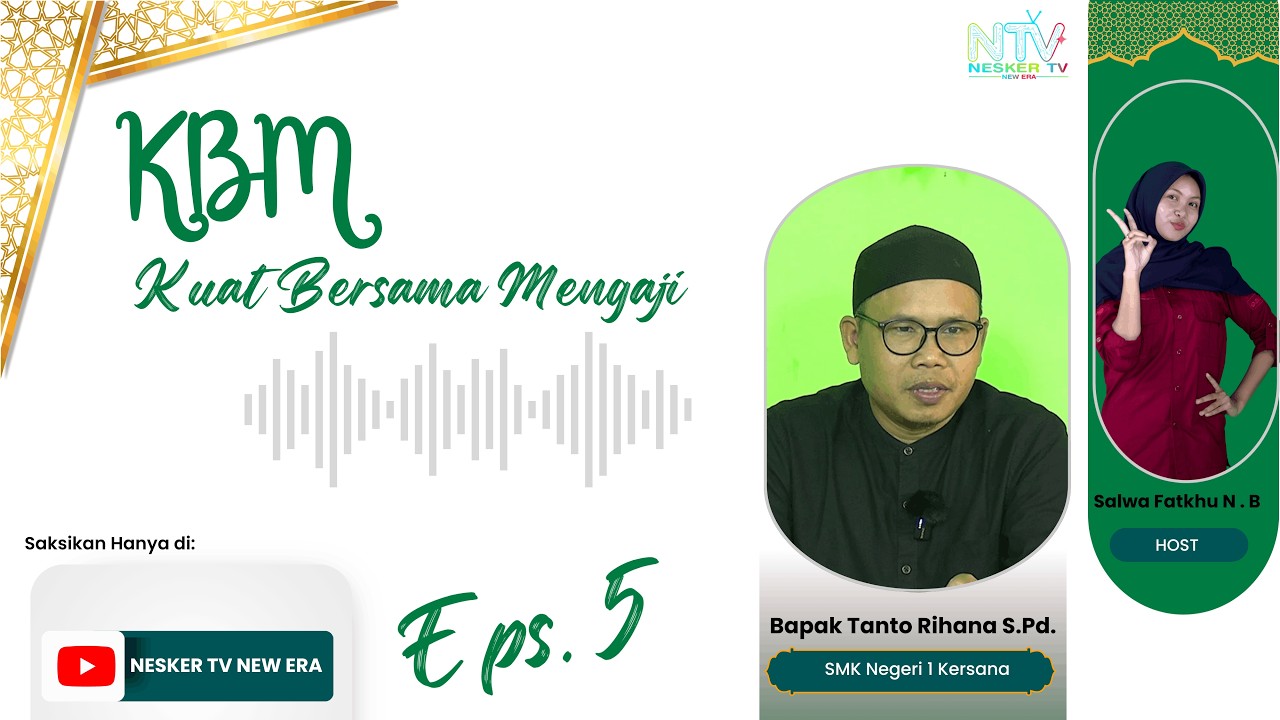 KBM Eps. 5 || Bersama Bapak Tanto Rihana, S.Pd.