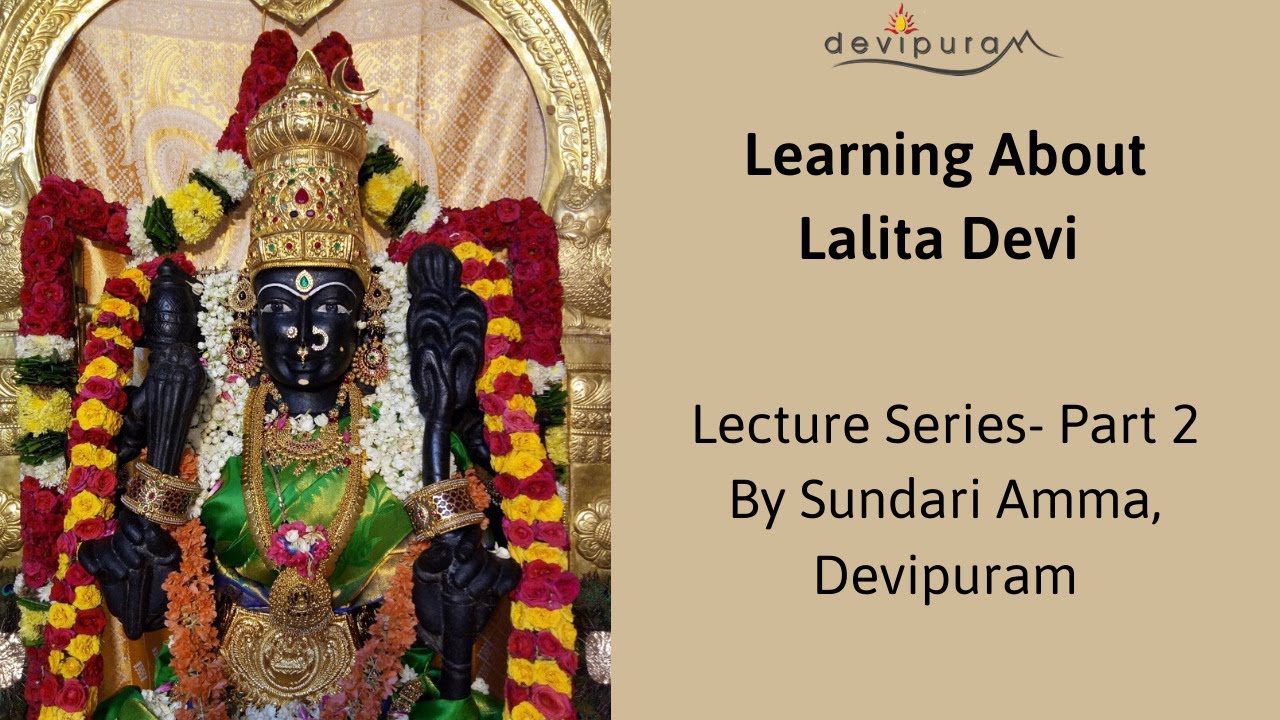 Learning about Lalita Devi I Lecture Series- Part 2 I Sundari Amma I Devipuram