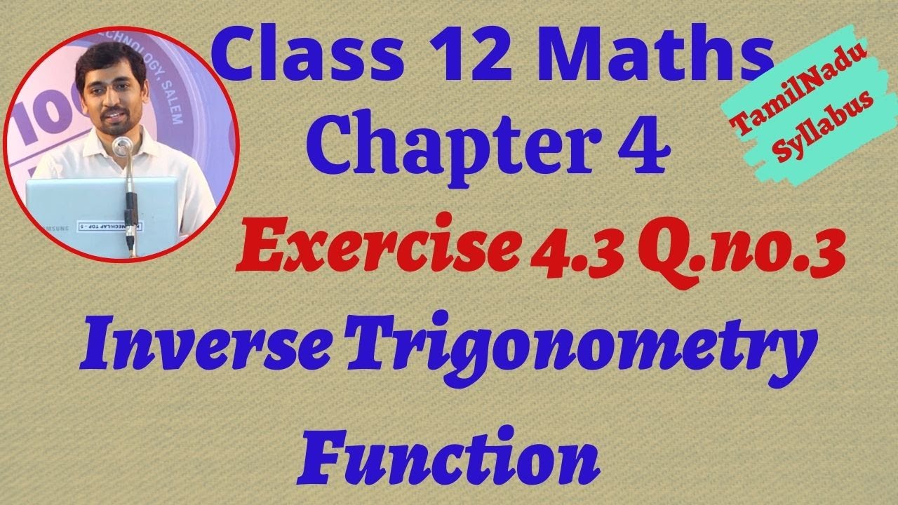 Class 12 Maths Exercise 4.3 Q.No.3 Inverse Trigonometric Functions நேர்மாறு முக்கோணவியல் சார்புகள்