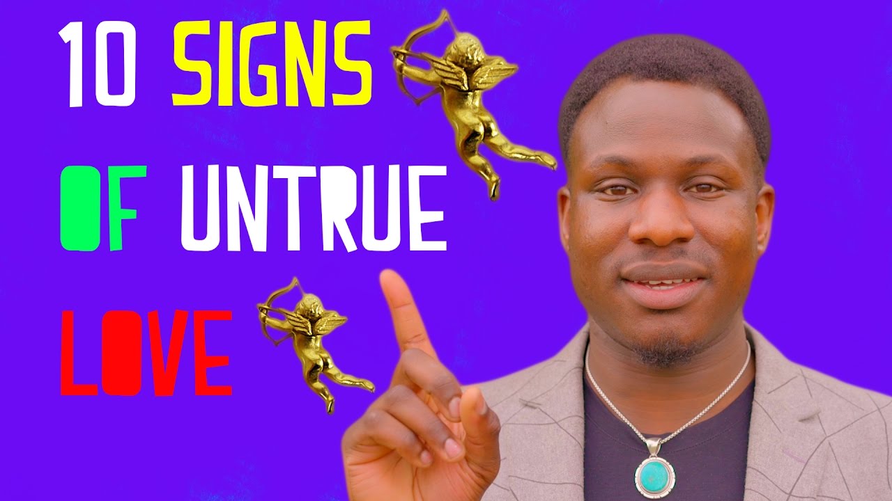 10 Signs of Untrue Love