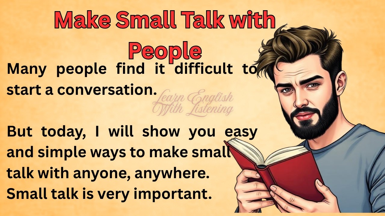 How to Make Small Talk with People || Graded Reader || Improve Your English || Listen And Practice