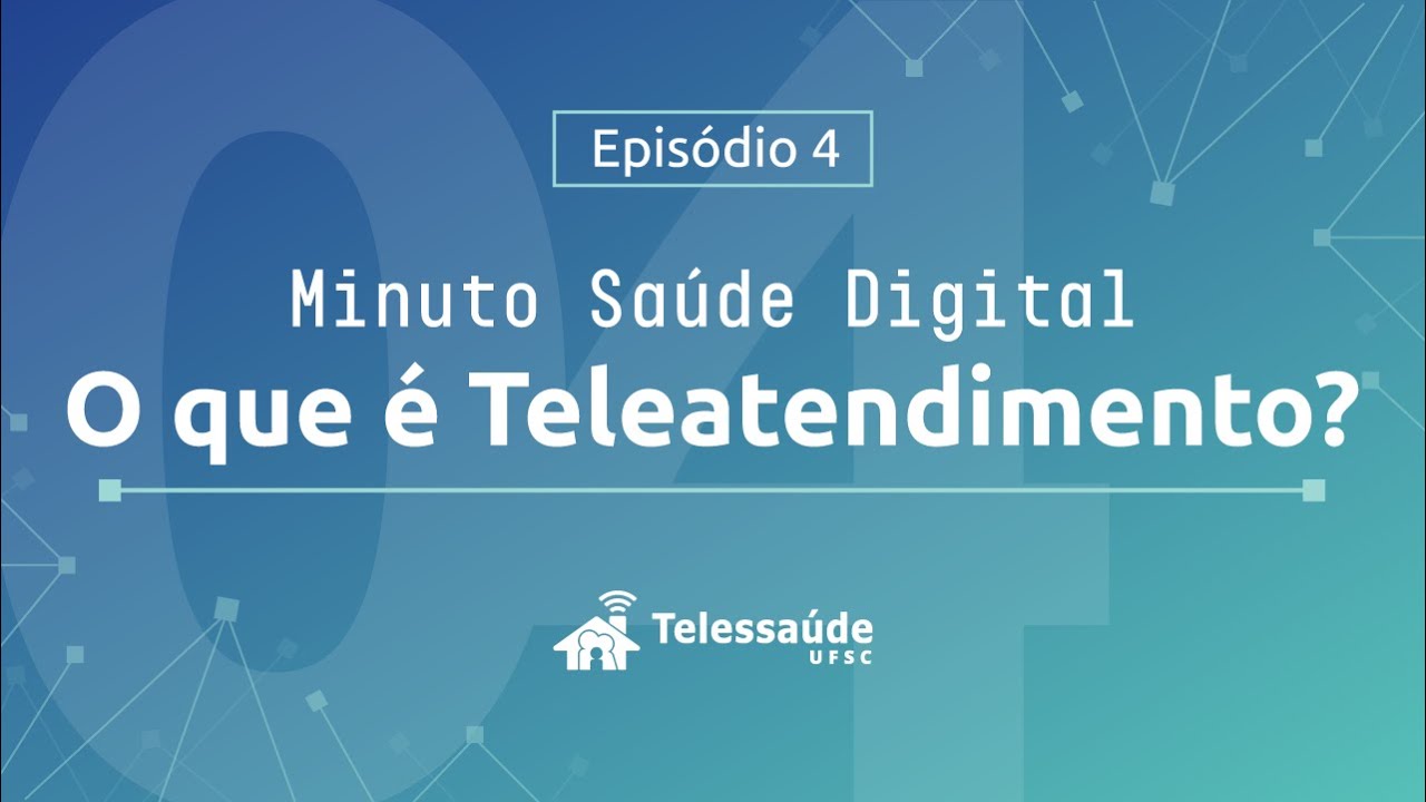 Minuto Sa&uacute;de Digital | O que &eacute; TELEATENDIMENTO