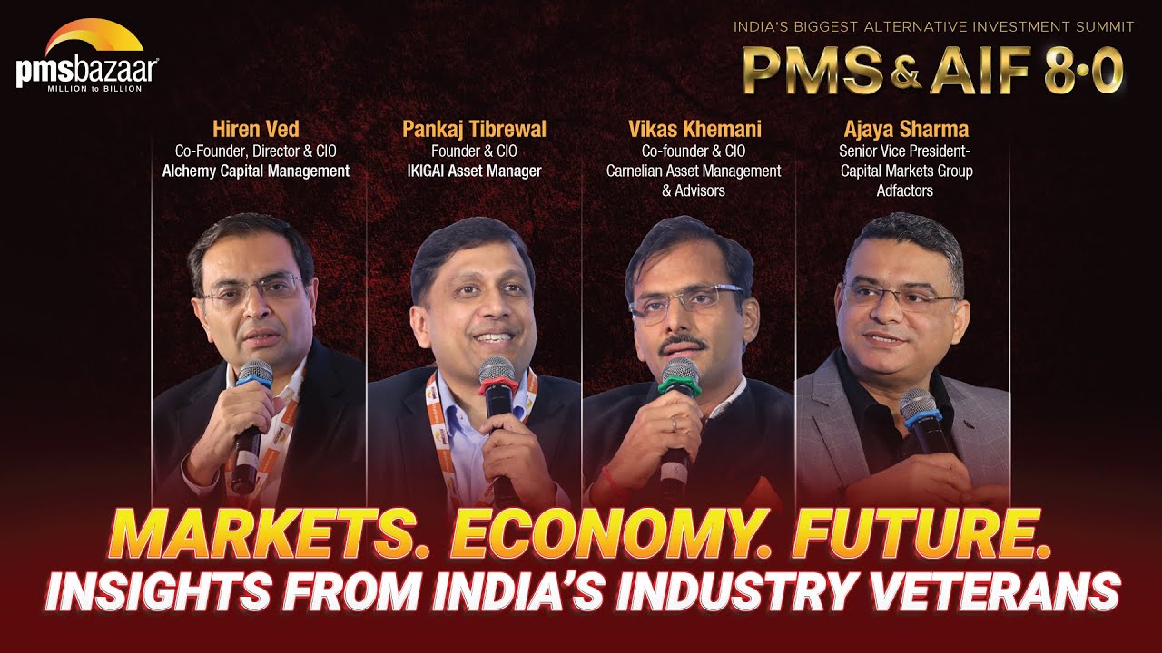 Wisdom & Vision – Market Insights & Future Outlook from Industry Veterans | PMS & AIF 8.0