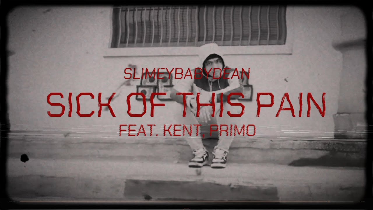SLIMEYDEAN - Sick of This Pain feat. KENT , Primo (Official Lyric Video)