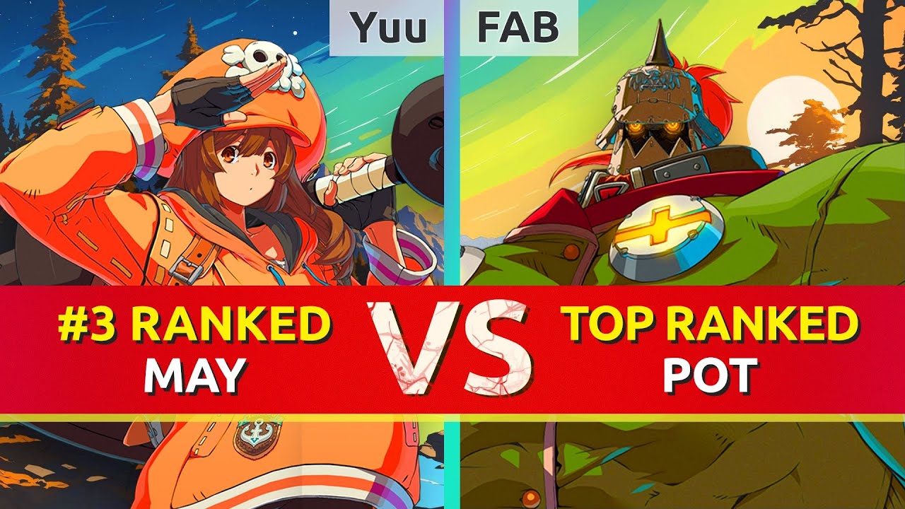 GGST ▰ Yuu (#3 Ranked May) vs FAB (TOP Ranked Potemkin). High Level Gameplay