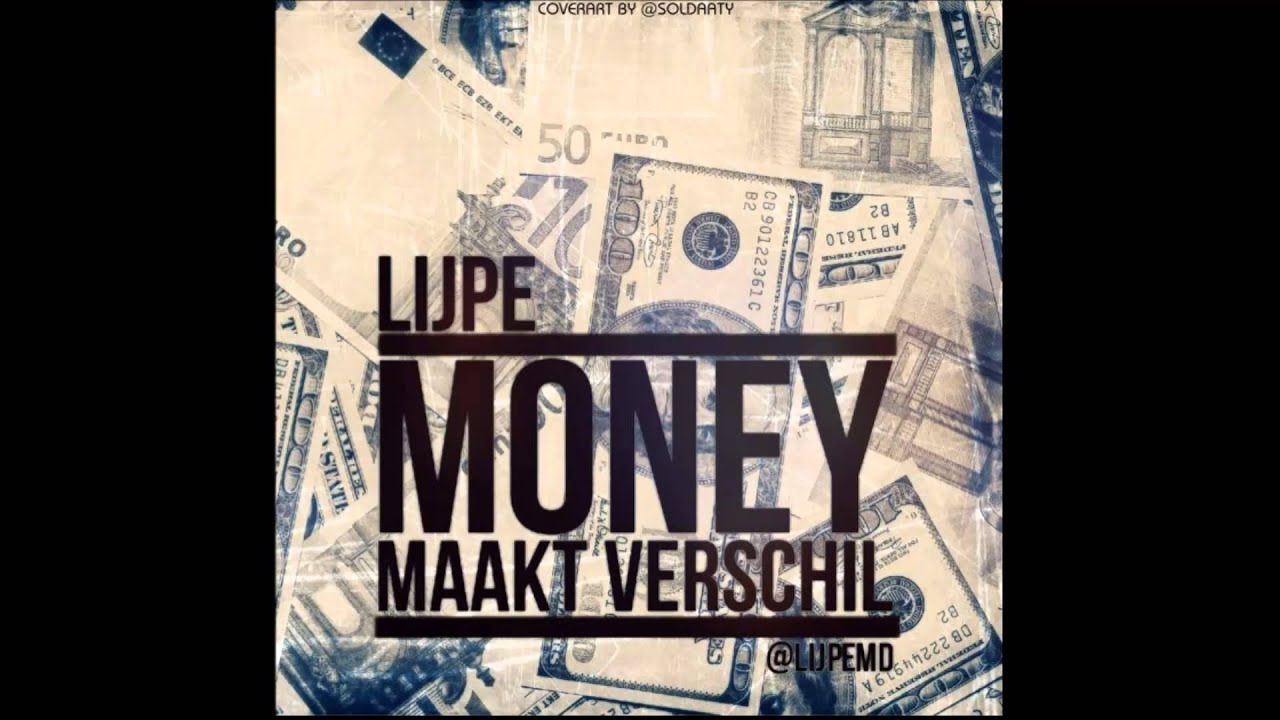 Lijpe Mocro - Money Maakt Verschil