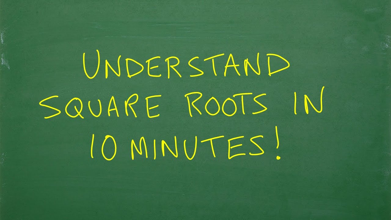Understand Square Roots in 10 minutes! (Learn Math FAST)
