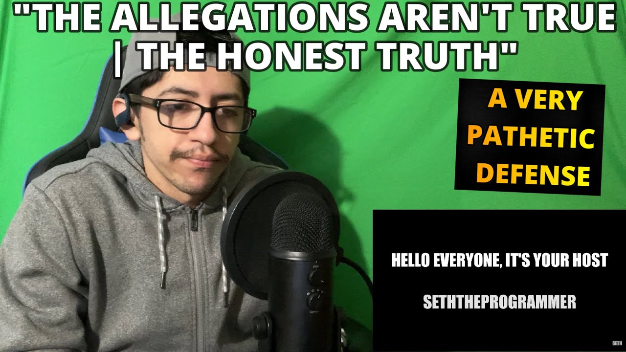 SETHTHEPROGRAMMER: THE ALLEGATIONS ARE NOT TRUE | THE HONEST TRUTH (REACTION + MY THOUGHTS)