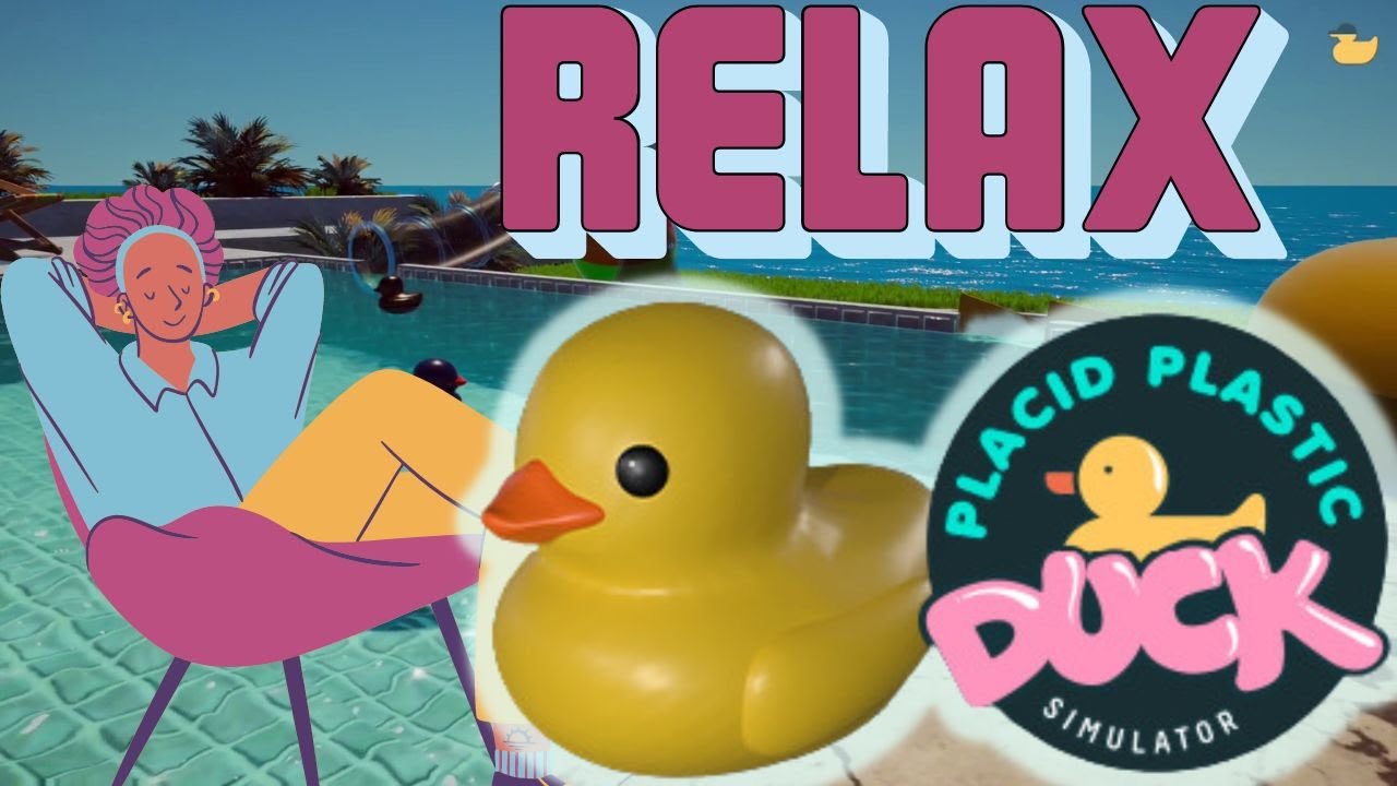Placid Plastic Duck Simulator - Gameplay & Commentary (PC) (Steam)