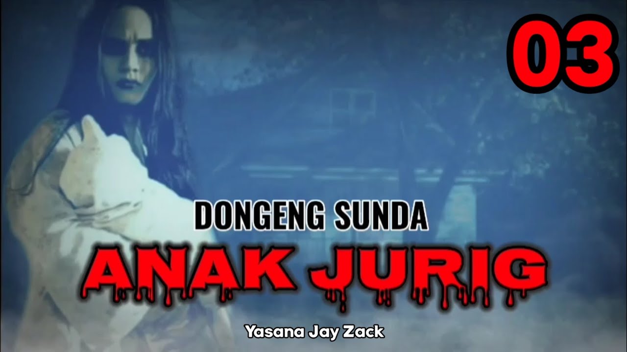 Anak Jurig Bagian 03