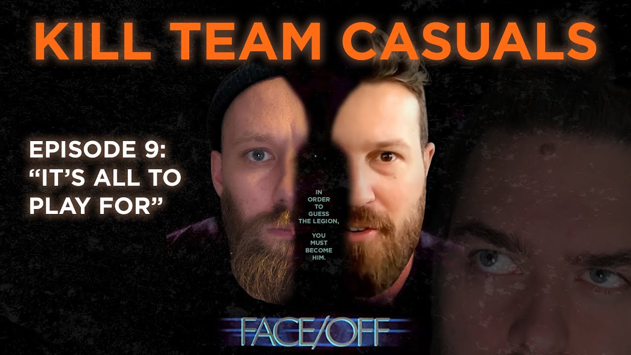 Kill Team Casuals Podcast | It's all to Play for!