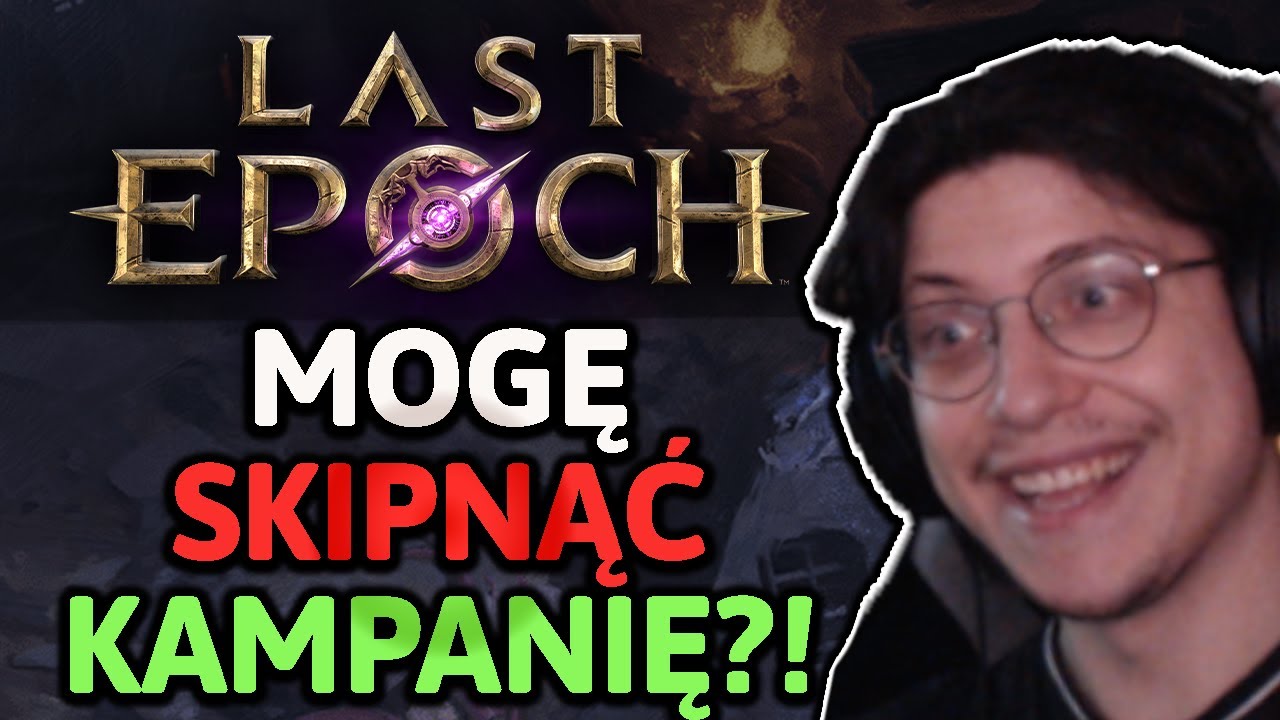 Jak POMINĄĆ KAMPANIĘ w Last Epochu
