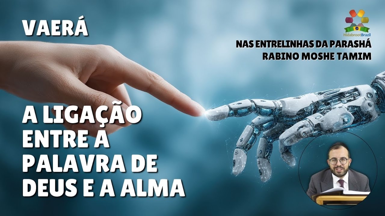 Entrelinhas da Torá - Vaerá: A ligação com a alma - Rabino Moshe Tamim - Hidabroot Brasil (2026)