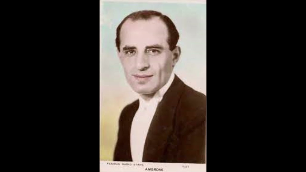 Ambrose Orchestra - Then I'll Be Tired Of You (23.10.1934)