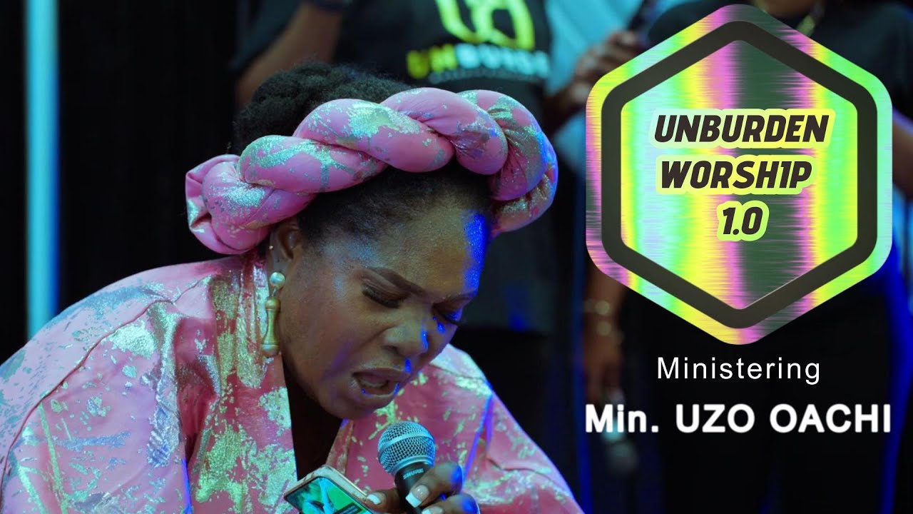 Unburden Worship & Declarations 2025