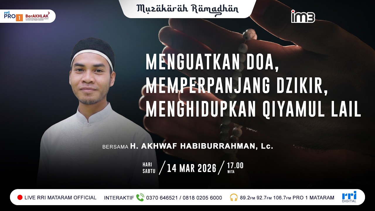 MUZAKARAH RAMADHAN  -  MENGUATKAN DOA, MEMPERPANJANG DZIKIR, MENGHIDUPKAN QIYAMUL LAIL