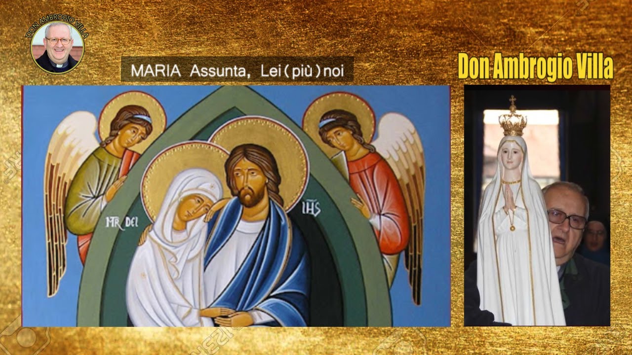 Maria ASSUNTA  Lei + noi - Don Ambrogio Villa, Esorcista
