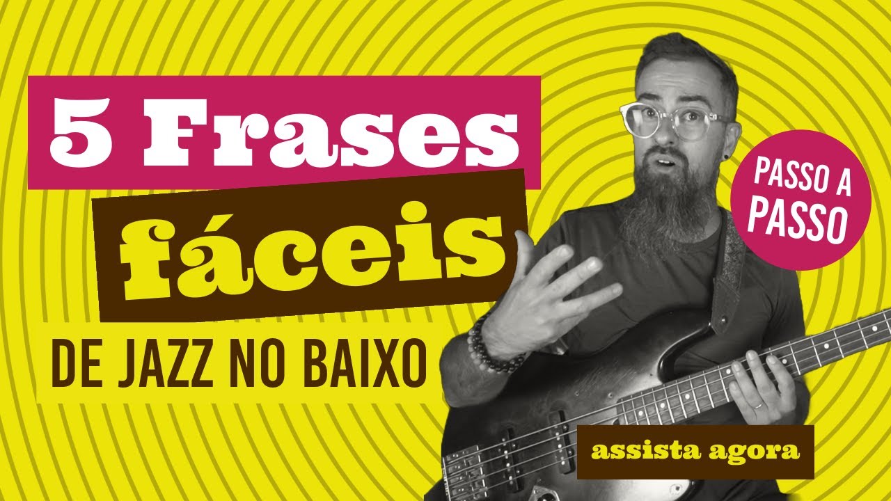 5 FRASES F&Aacute;CEIS DE JAZZ NO BAIXO | Ep581