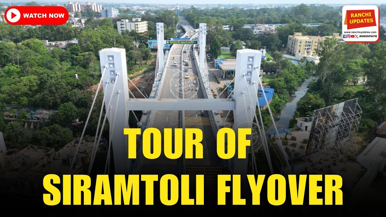 Tour of Siramtoli Flyover #Ranchi #Jharkhand #SiramtoliFlyover
