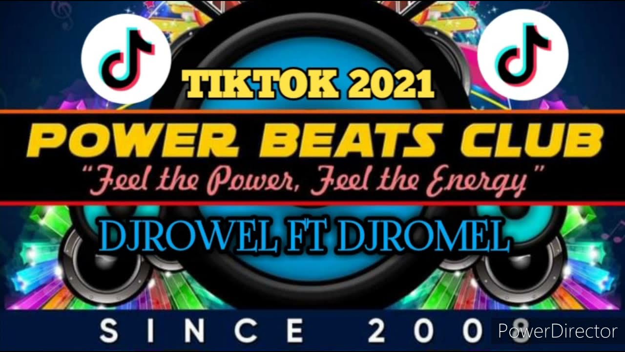 POWER BEATS CLUB/TIKTOK 2021/REMIX NONSTOP/ [DJROWEL FT DJROMEL]