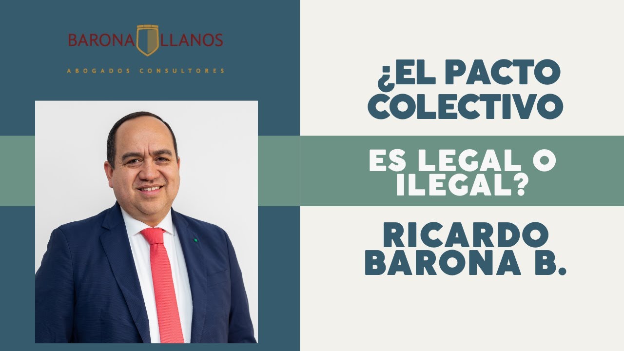 ¿EL PACTO COLECTIVO ES LEGAL O ILEGAL?