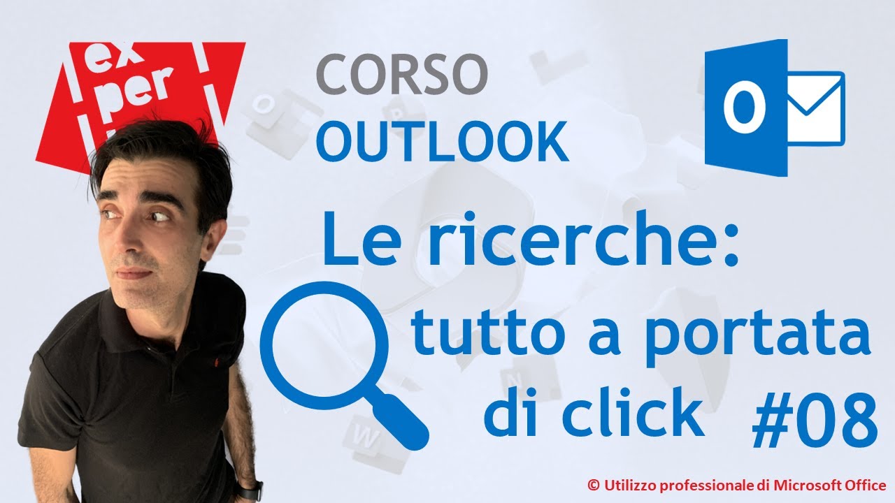 CORSO COMPLETO OUTLOOK: 08 Le Ricerche: trovare un messaggio, un appuntamento, ...