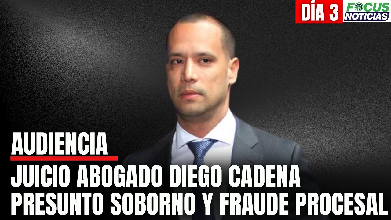 En Vivo. Audiencia Juicio DIEGO CADENA Exabogado EXPDTE URIBE Presunto SOBORNO y FRAUDE. Día 3 #Focu