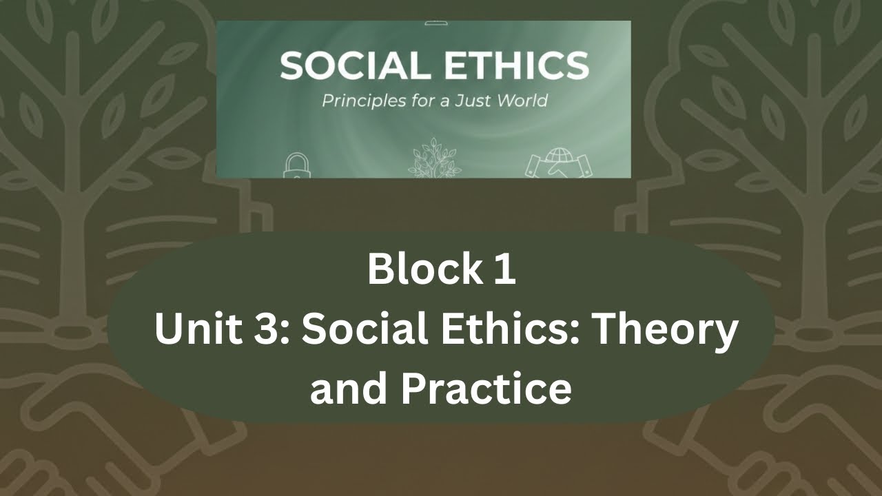 Block 1. Unit 3: Social Ethics – Theory and Practice/Malayalam explanation with examples 
