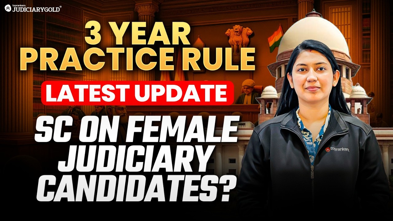 3 Year Practice Rule: 🚨Big News for Female Judiciary Aspirants, Eligibility Changed?😨3 Year Rule