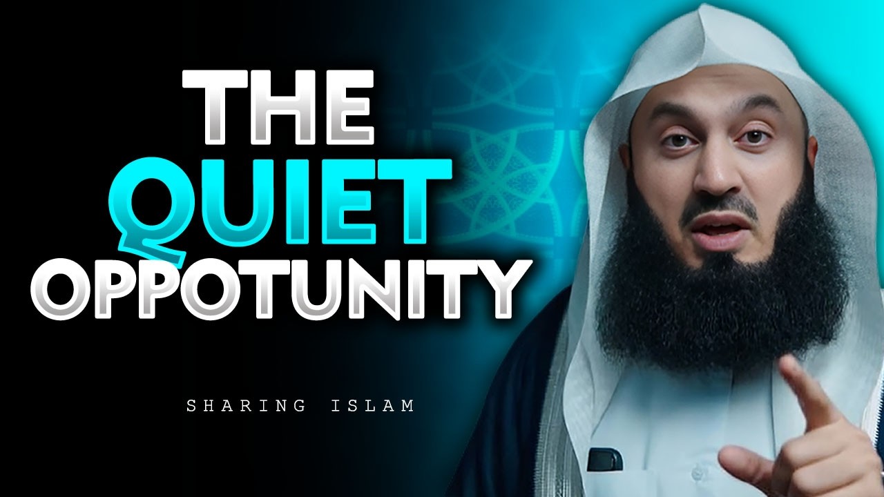 The Opportunity You Don’t Feel, But Need | Mufti Menk