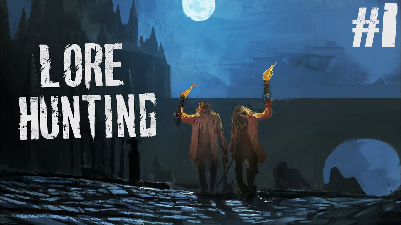 Bloodborne Lore Hunting ► The Beast Hunt