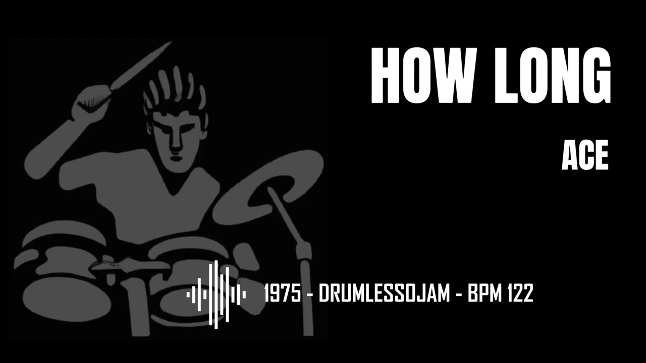 Ace - How Long (Drumless Track) | Drum Practice 122 BPM