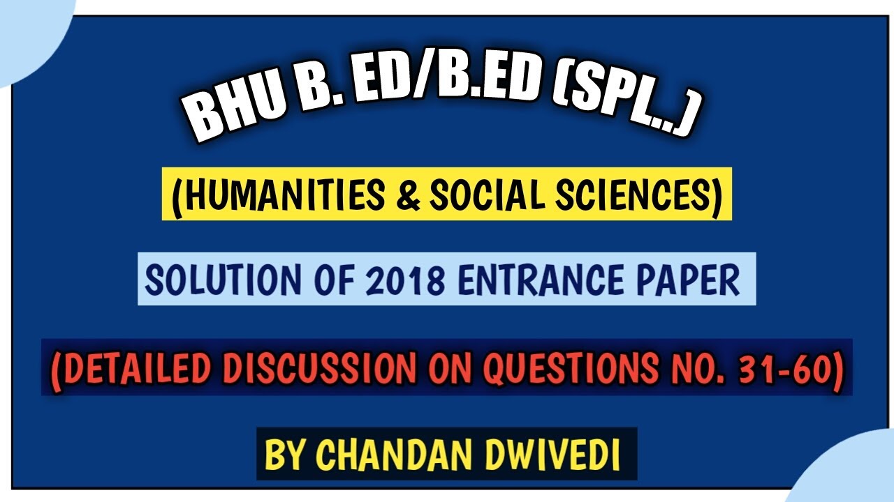 BHU B.Ed(Hum. & Social Sci.) 2021 Preparation |  2018 Paper discussion with detailed Solution